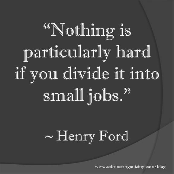 Nothing is particularly hard if you divide it into small jobs by Henry