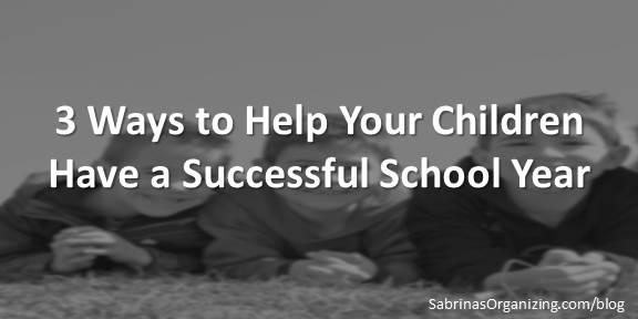 3 Ways to Help Your Children Have a Successful School Year