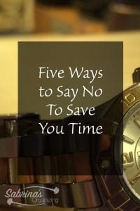 Five Ways to Say No To Save You Time