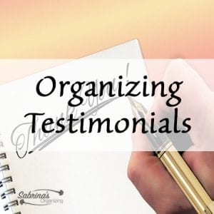 Sabrina's Organizing Testimonials