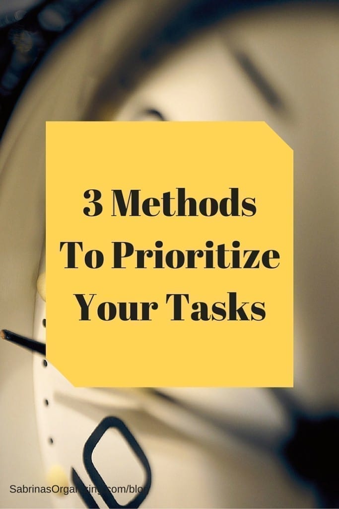 3 Methods To Prioritize Your Tasks | Sabrina's Organizing #time #management