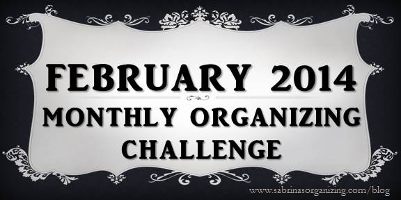 2014 February Monthly Organizing Challenge