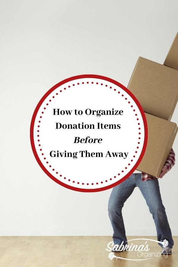 How to Organize Donation Items Sabrinas Organizing