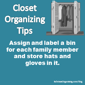 Assign and label a bin for each family member and store hats and gloves in it.