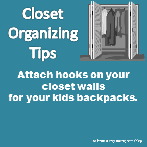Attach hooks on your closet walls for your kids backpacks.