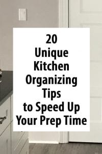 20 Unique Kitchen Organizing Tips to Speed up Your Prep Time
