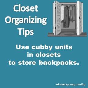 Use cubby units in closets to store backpacks.
