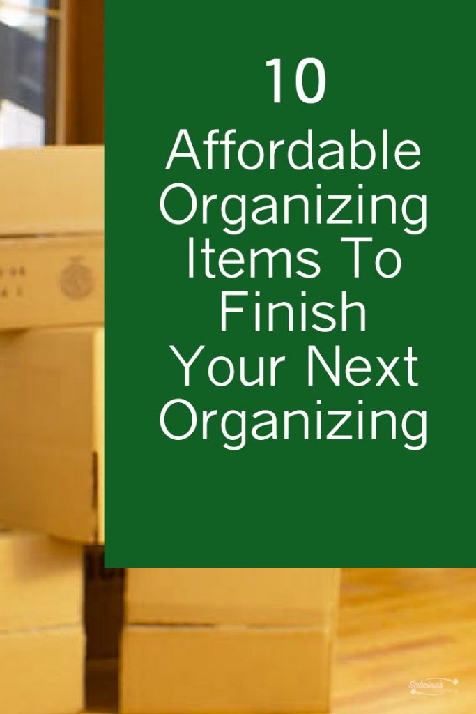 10 Affordable Organizing Items to Finish Your Next Organizing Project