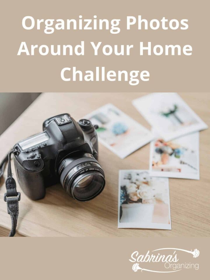 Organizing Photos Around Your Home Challenge - featured image