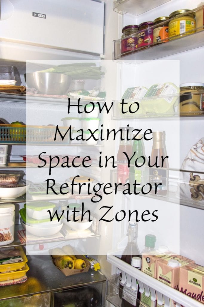 How to Maximize Space in Your Refrigerator with Zones Sabrinas Organizing