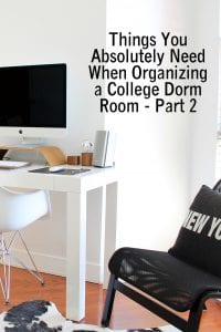 Things You Absolutely Need When Organizing a College Dorm Room Part 2