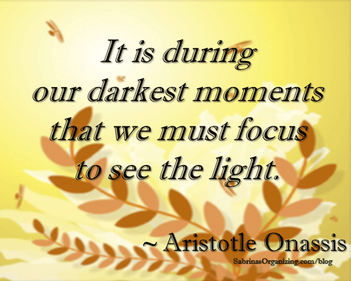 It is during our darkest moments