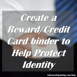 Create a Reward and Credit card Binder to Help Protect Identity