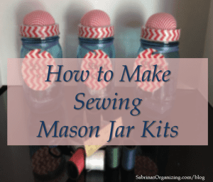 How to Make Sewing Mason Jar Kits