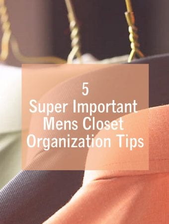 5 Super Important Mens Closet Organization Tips