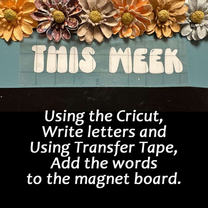 Using the Circut write letters and using transfer tape and add works to it
