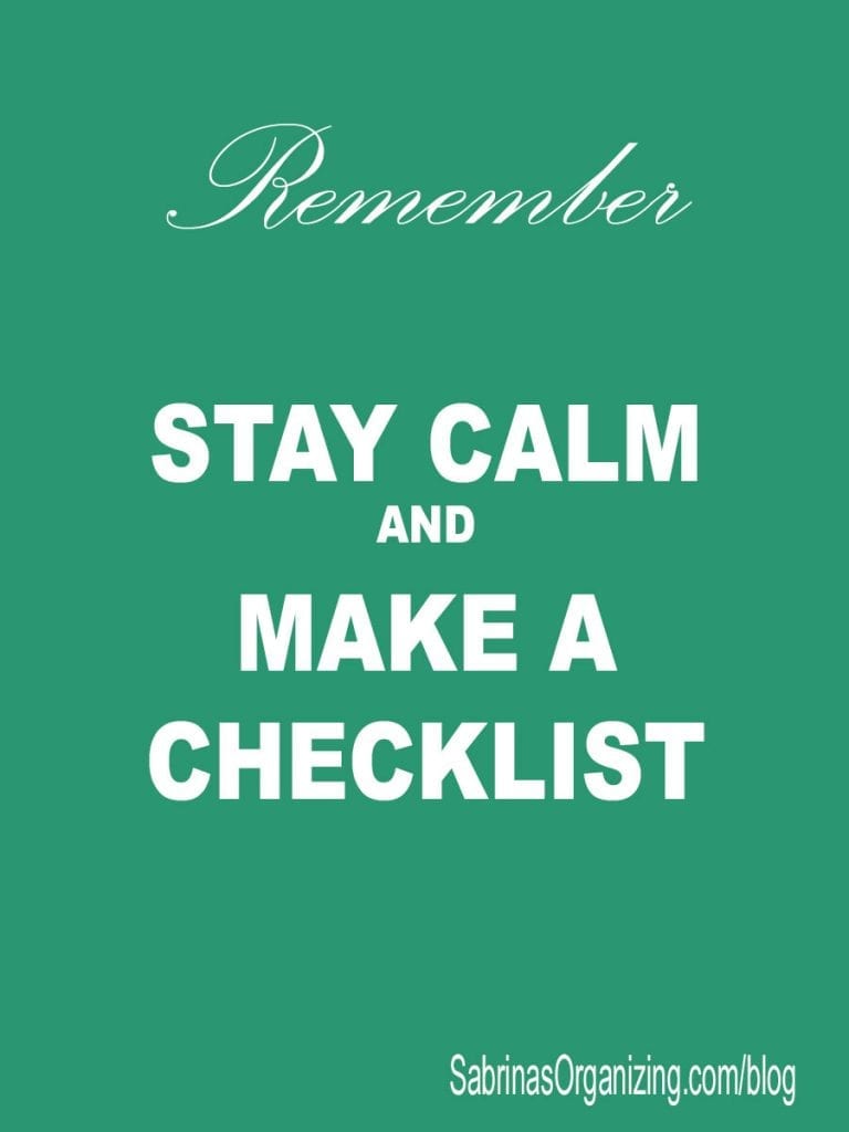 stay calm and make a checklist