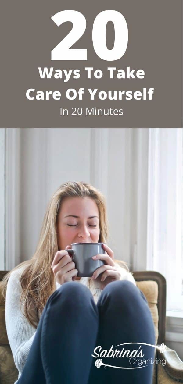 20 Ways to Take Care of Yourself in 20 Minutes - long image