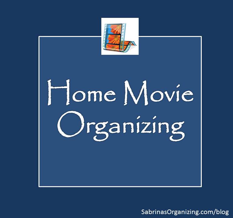 home movie organizing tips