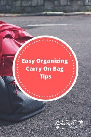 Easy Organizing Carry On Bag Tips