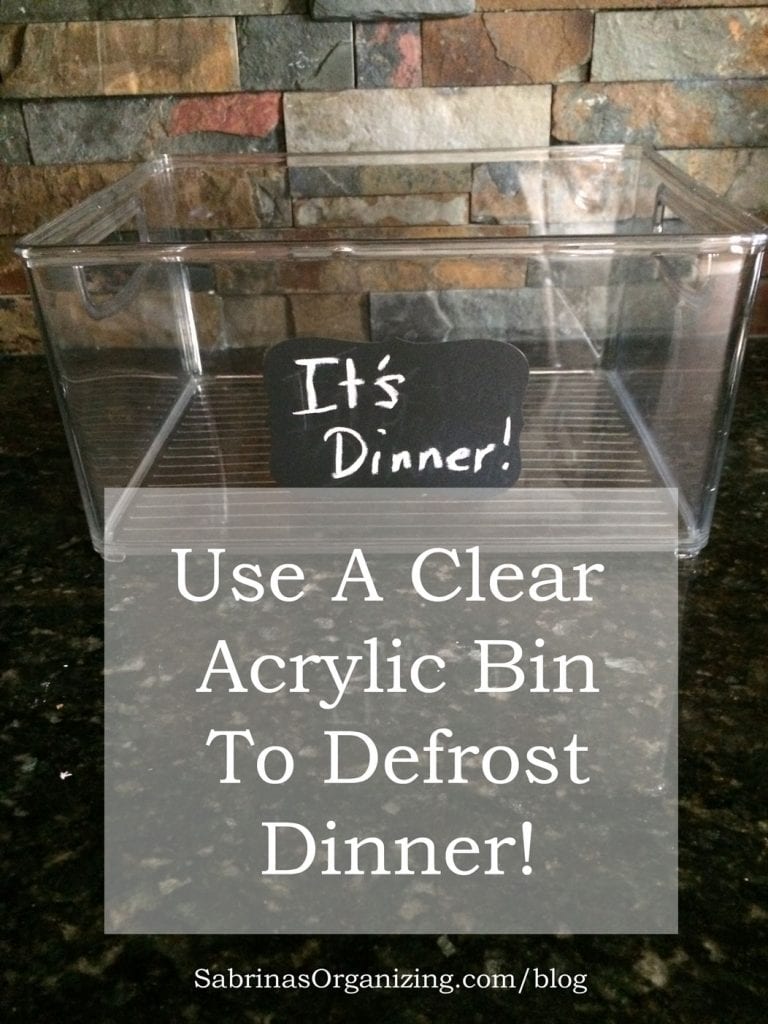 use a clear acrylic bin to defrost meals