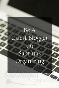 Guest Post Guidelines For Sabrina's Organizing
