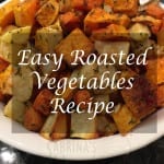 Easy Roasted Vegetables Recipe