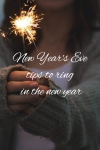 NEW YEAR’S EVE TIPS TO RING IN THE NEW YEAR
