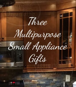 Three Multipurpose Small Appliance Gifts