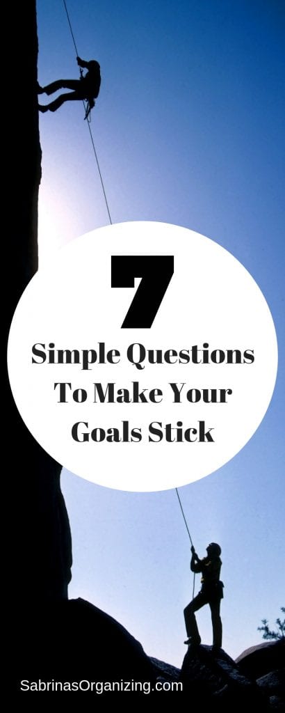 7 Simple Questions To Make Your Goals Stick