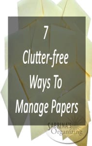 7 Clutter-Free Ways To Manage Papers | Sabrina's Organizing #paper #management
