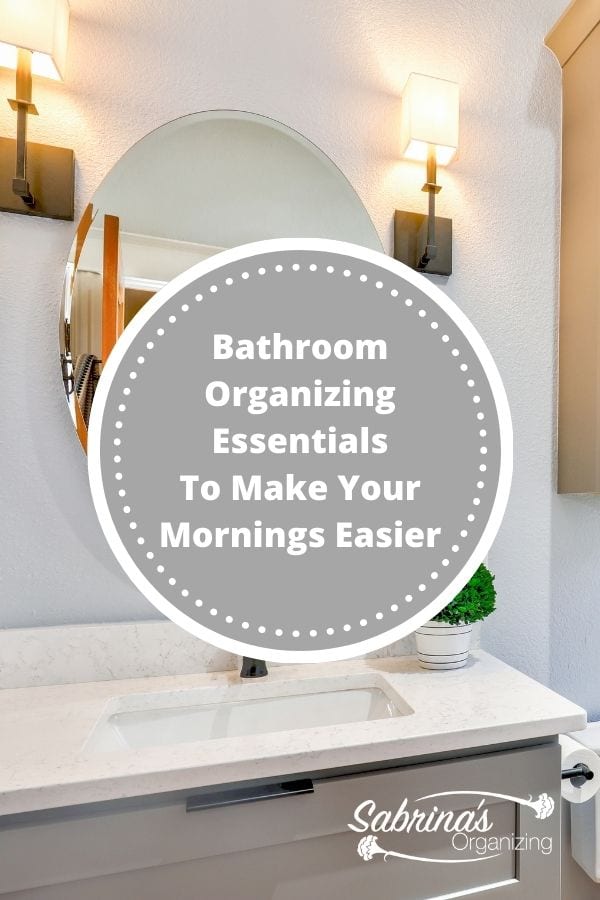 Bathroom Organizing Essential to Make Your Mornings Easier - featured image