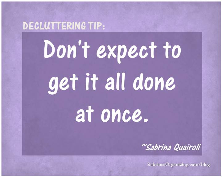 Don't expect to get it all done