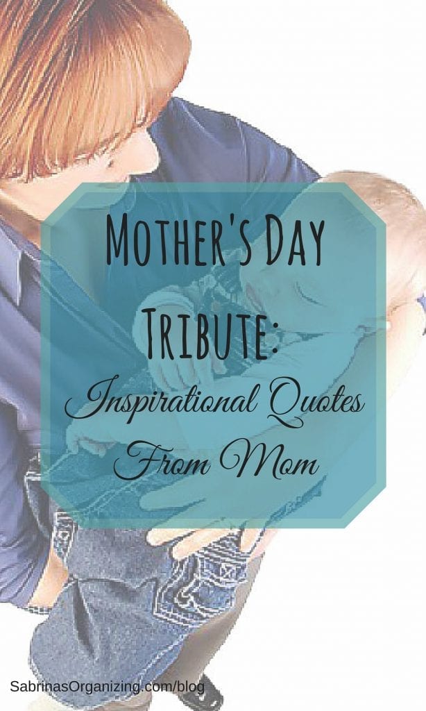 Mother's Day Tribute: Inspirational Quotes From Mom