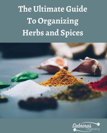 The Ultimate Guide to Organizing Herbs and Spices - Featured image - #organizingherbsandspices