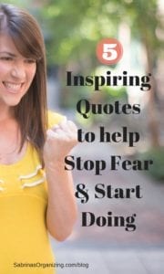 5 Inspiring Quotes to help Stop Fear & Start Doing