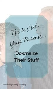 Tips to help your parents downsize their stuff