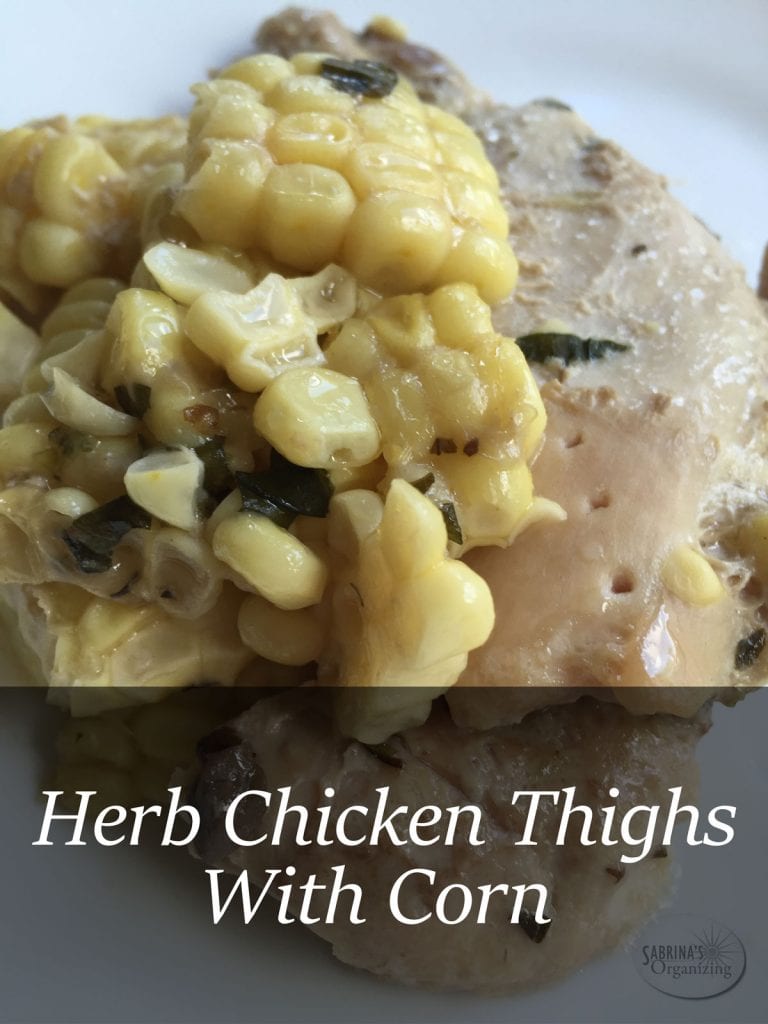Herb Chicken Thighs with Corn - Freezer Meal | Sabrinas Organizing