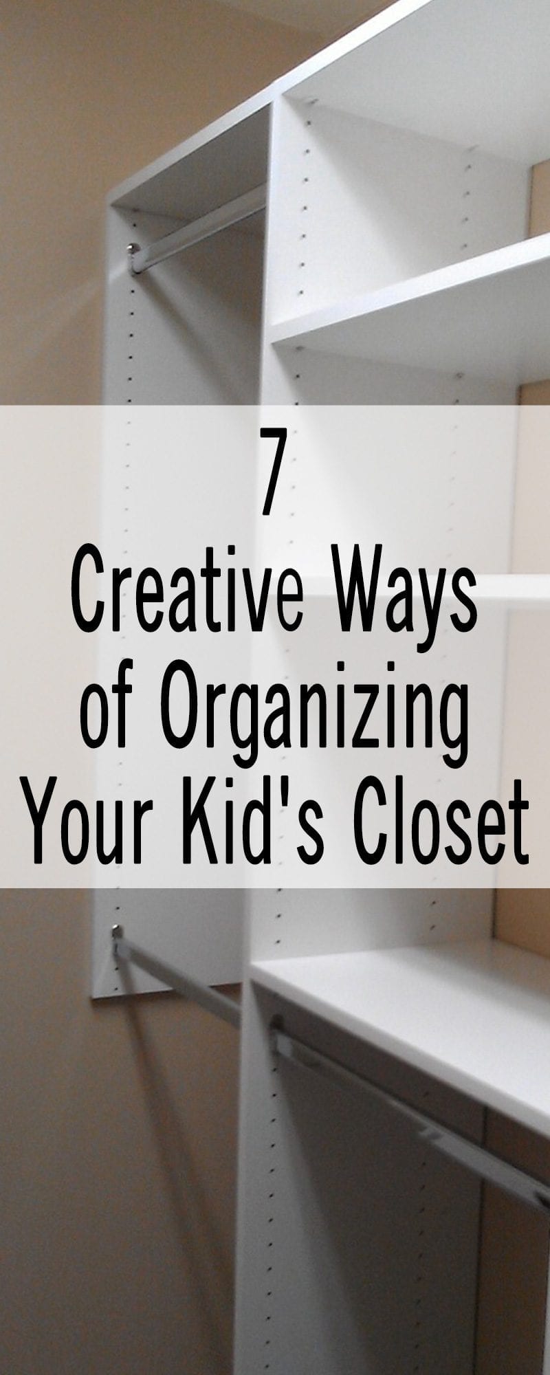7 Creative Ways of Organizing Your Kid's Closet