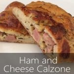 Ham and Cheese Calzone Freezer Friendly