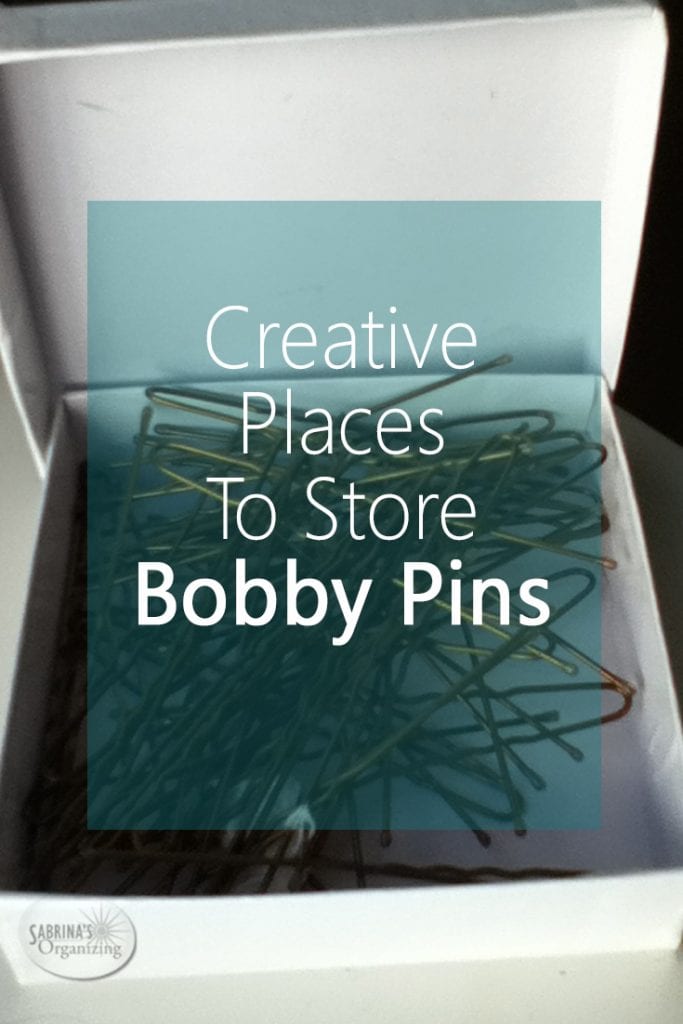 Creative Places To Store Bobby Pins - Sabrinas Organizing