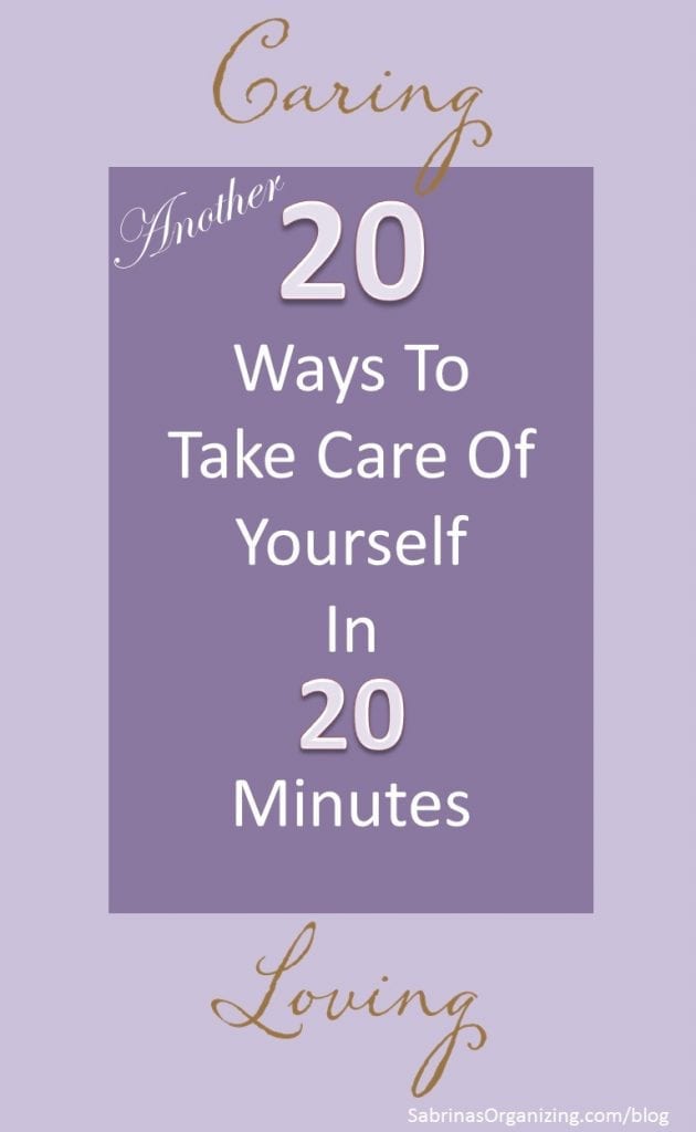 Another 20 ways to take care of yourself in 20 minutes