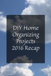 DIY Home Organizing Projects 2016 Recap