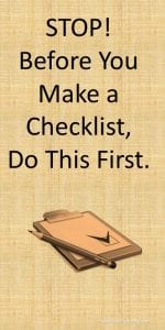 Before you make a checklist, do this.