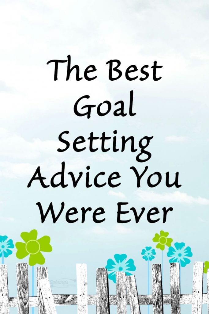 The Best Goal Setting Advice You Were Ever Told