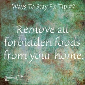 Remove all forbidden foods from your home.