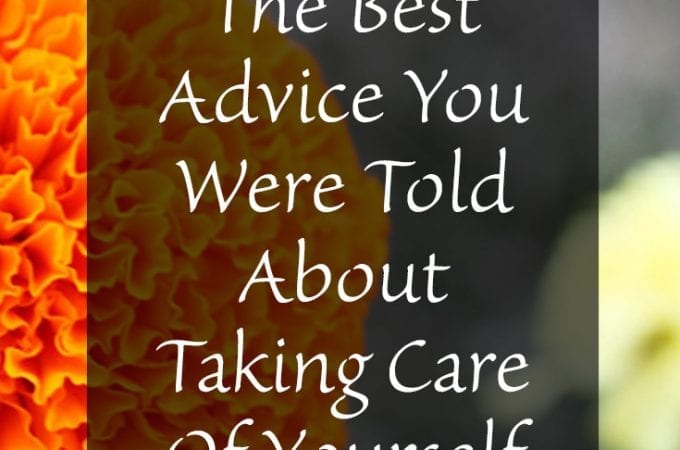 The Best Advice You Were Told About Taking Care Of Yourself