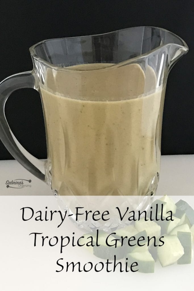 Dairy Free Vanilla Tropical Greens Smoothie