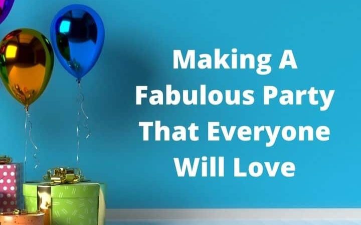 Making A Fabulous Party That Everyone Will Love Square image