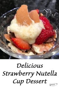 Delicious Strawberry Nutella Cup Dessert